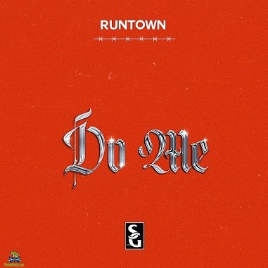 {MUSIC} Runtown – Do Me | Download Music MP3